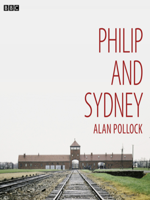 Title details for Philip and Sydney by Alan Pollock - Available